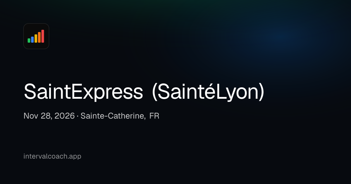SaintExpress (SaintéLyon) · Nov 28, 2026 | IntervalCoach